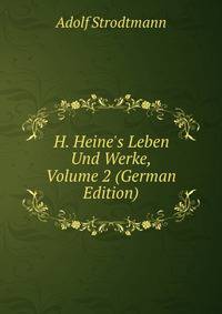 H. Heine's Leben Und Werke, Volume 2 (German Edition)