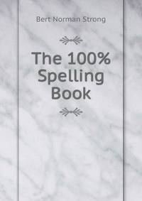 The 100% Spelling Book
