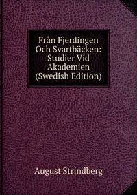 Fran Fjerdingen Och Svartbacken: Studier Vid Akademien (Swedish Edition)