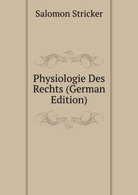 Physiologie Des Rechts (German Edition)