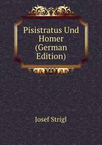 Pisistratus Und Homer (German Edition)