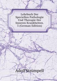 Lehrbuch Der Speciellen Pathologie Und Therapie Der Inneren Krankheiten. 3 (German Edition)