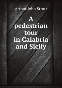 A pedestrian tour in Calabria and Sicily