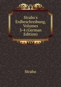 Strabo's Erdbeschreibung, Volumes 3-4 (German Edition)