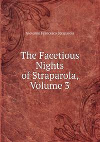 The Facetious Nights of Straparola, Volume 3