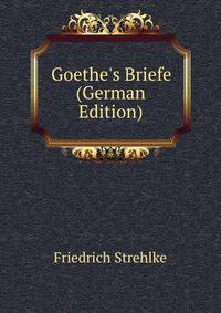 Goethe's Briefe (German Edition)