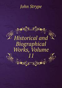 Historical and Biographical Works, Volume 11