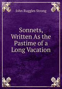 Sonnets, Written As the Pastime of a Long Vacation