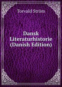Dansk Literaturhistorie (Danish Edition)