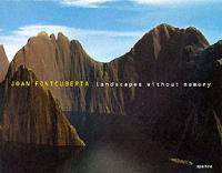 Joan Fontcuberta: Landscapes without Memory