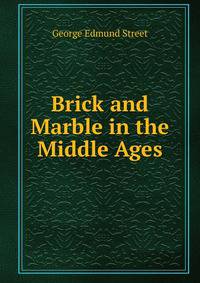 Brick and Marble in the Middle Ages
