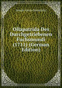 Ollapatrida Des Durchgetriebenen Fuchsmundi (1711) (German Edition)