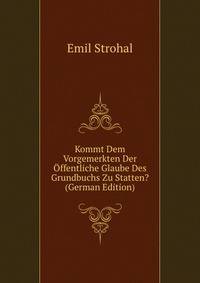 Kommt Dem Vorgemerkten Der Offentliche Glaube Des Grundbuchs Zu Statten? (German Edition)