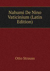 Nahumi De Nino Vaticinium (Latin Edition)