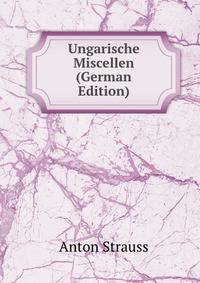 Ungarische Miscellen (German Edition)