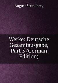 Werke: Deutsche Gesamtausgabe, Part 5 (German Edition)