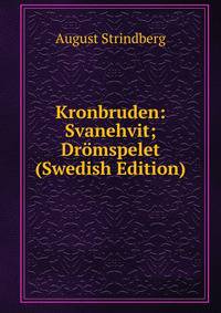 Kronbruden: Svanehvit; Dromspelet (Swedish Edition)