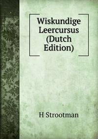 Wiskundige Leercursus (Dutch Edition)