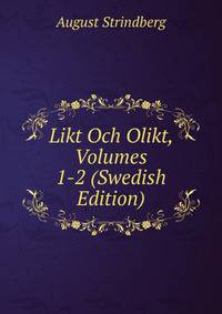 Likt Och Olikt, Volumes 1-2 (Swedish Edition)