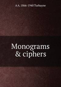 Monograms &amp; ciphers