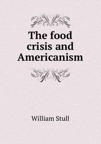 The food crisis and Americanism