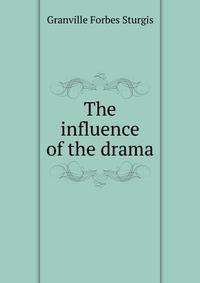 The influence of the drama