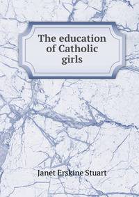 The education of Catholic girls
