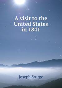 A visit to the United States in 1841