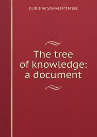 The tree of knowledge: a document
