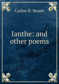 Ianthe: and other poems