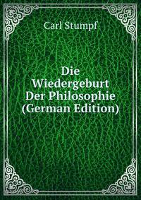 Die Wiedergeburt Der Philosophie (German Edition)