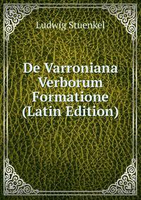 De Varroniana Verborum Formatione (Latin Edition)