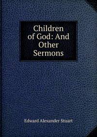Children of God: And Other Sermons