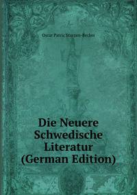 Die Neuere Schwedische Literatur (German Edition)