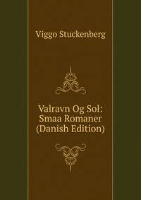 Valravn Og Sol: Smaa Romaner (Danish Edition)
