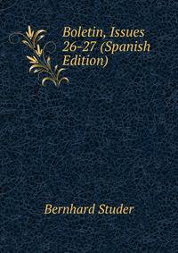 Boletin, Issues 26-27 (Spanish Edition)