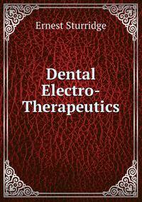 Dental Electro-Therapeutics