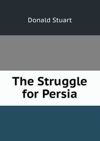 The Struggle for Persia