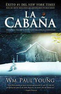 Cabana: Donde la Tragedia Se Encuentra Con la Eternidad (Spanish Ed.)