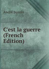 C'est la guerre (French Edition)