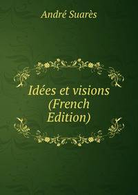 Id?es et visions (French Edition)