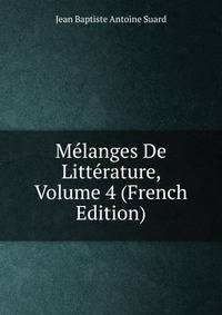 Melanges De Litterature, Volume 4 (French Edition)