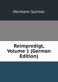 Reimpredigt, Volume 1 (German Edition)