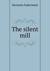 The silent mill