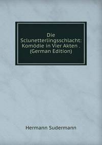 Die Sclunetterlingsschlacht: Komodie in Vier Akten . (German Edition)