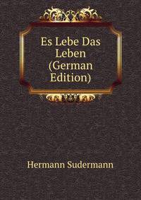 Es Lebe Das Leben (German Edition)