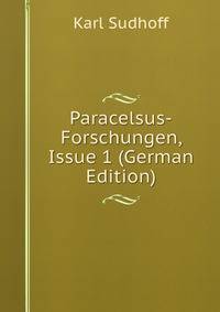 Paracelsus-Forschungen, Issue 1 (German Edition)