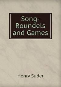 Song-Roundels and Games