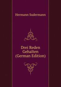 Drei Reden Gehalten (German Edition)