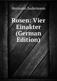Rosen: Vier Einakter (German Edition)